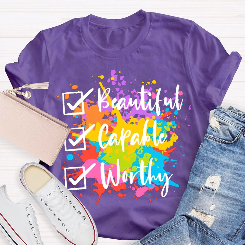 Beautiful Capable Worthy Colorful Tie-Dye Prints T-shirt