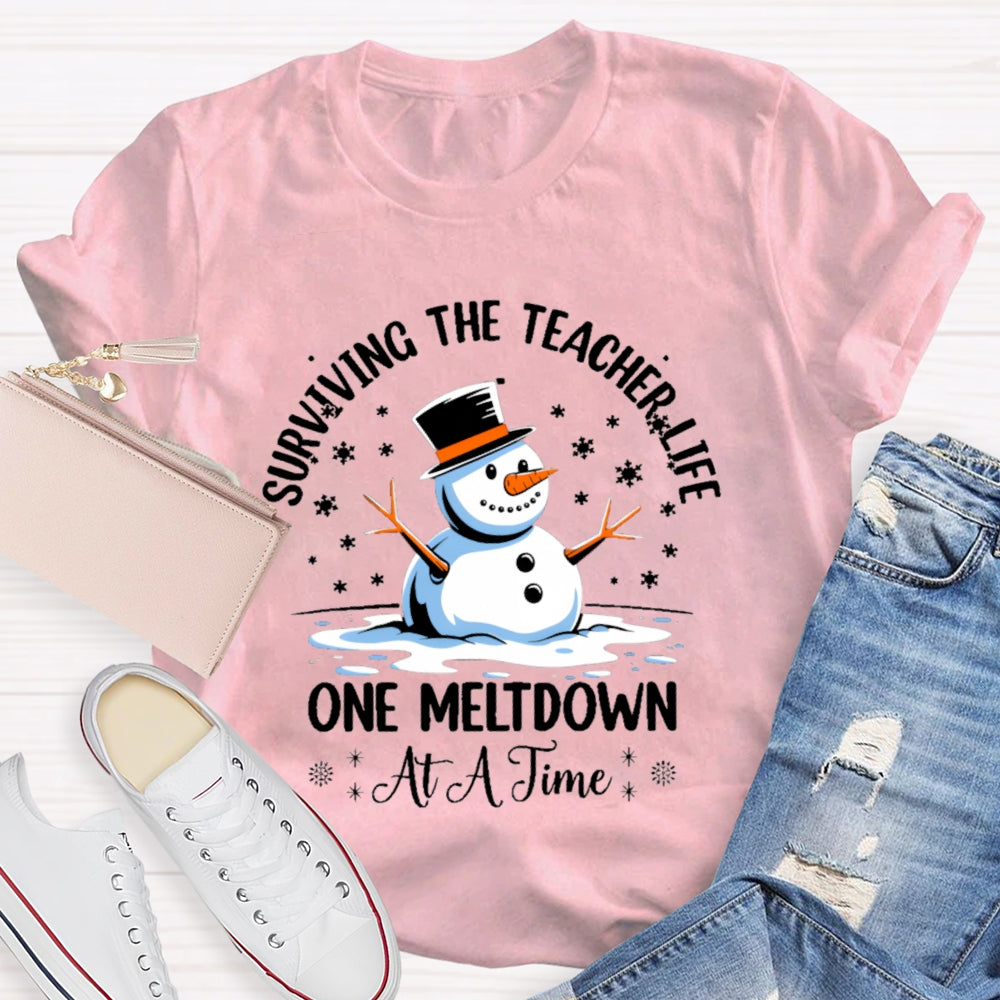 Surviving The Teacher Life One Meltdown At A Time Snowman T-shirt