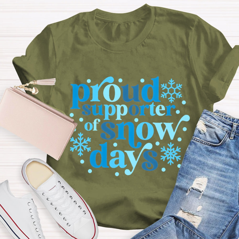 Proud Supporter Of Snow Days Blue Letter T-shirt