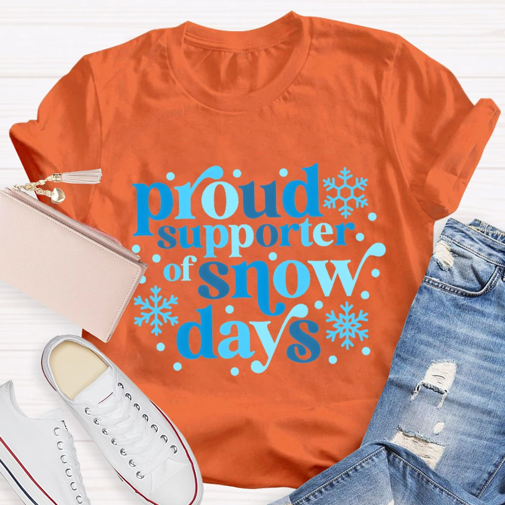 Proud Supporter Of Snow Days Blue Letter T-shirt