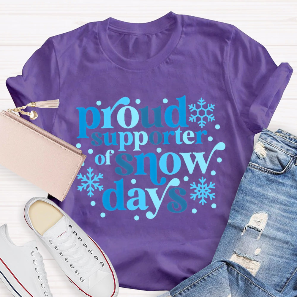 Proud Supporter Of Snow Days Blue Letter T-shirt