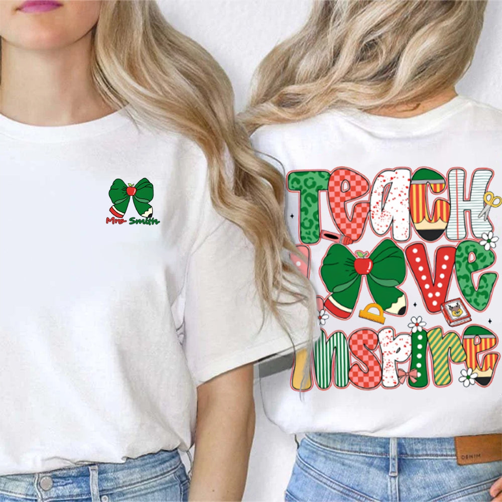Personalized Name Teach Love Inspire Bows And Christmas Vibes Fonts Double Printed T-shirt