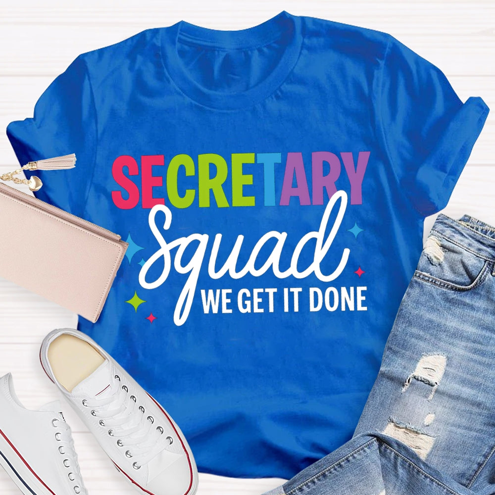 Secretary Squad We Get It Done T-shirt