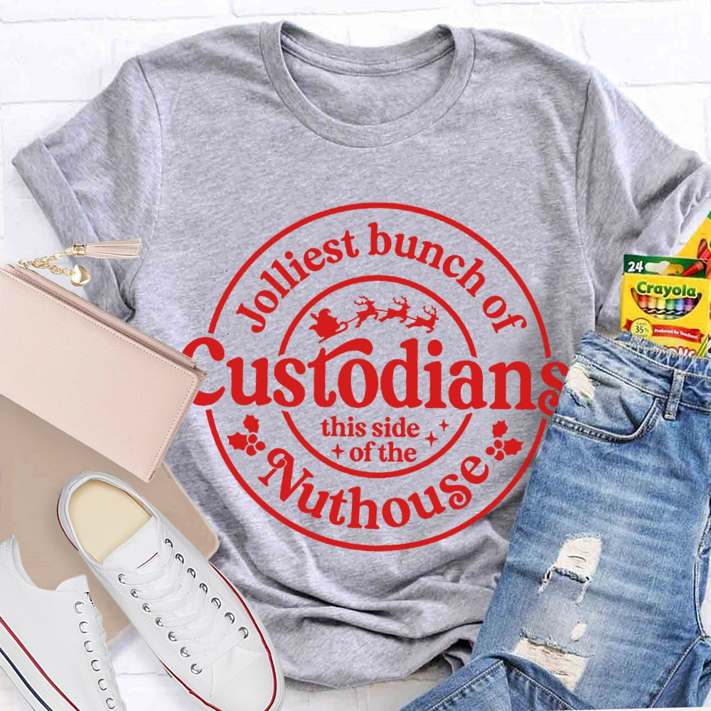 Jolliest Bunch Of This Side Of The Custodians Nuthouse T-shirt