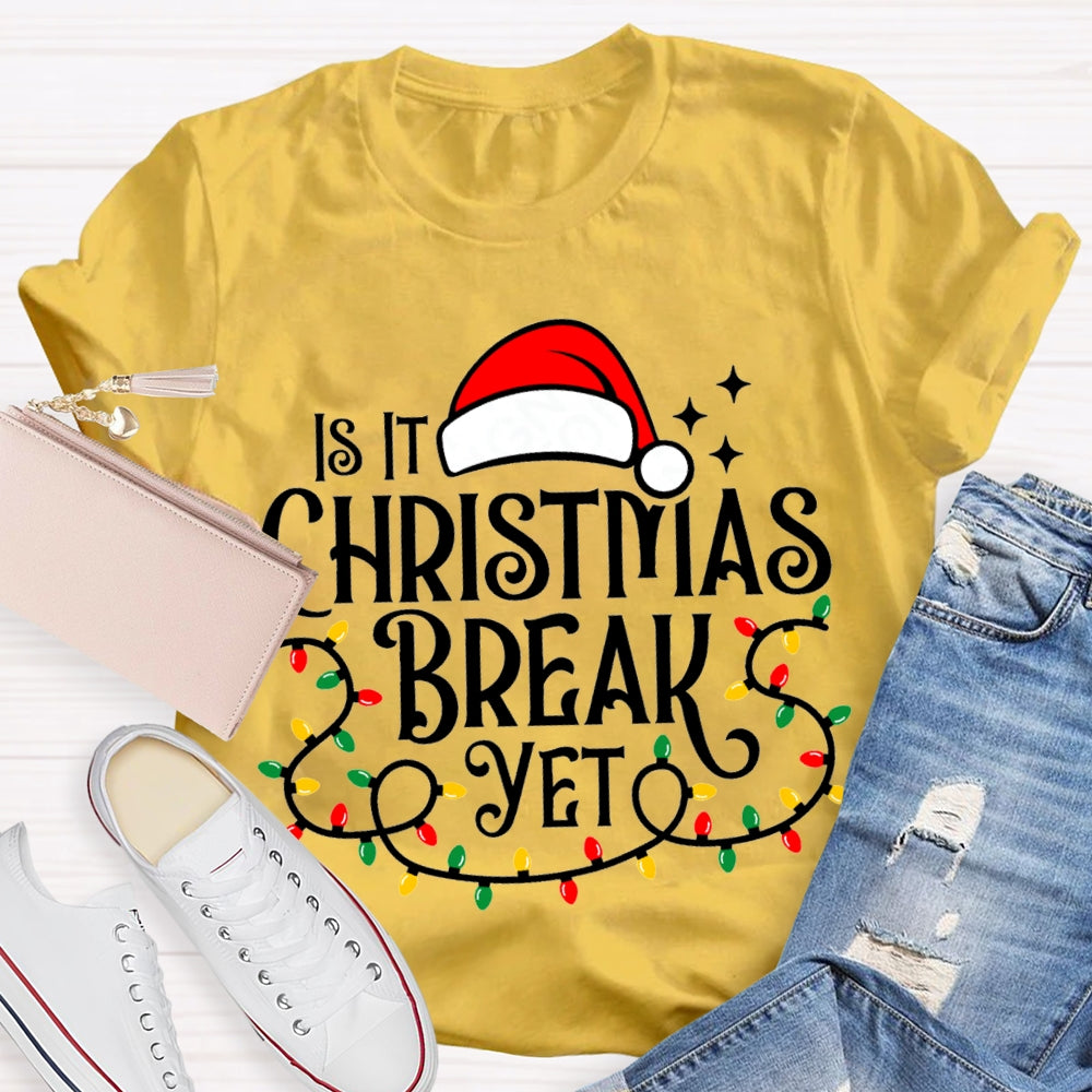 Is It Christmas Break Yet Santa Hats And Christmas Lights T-shirt