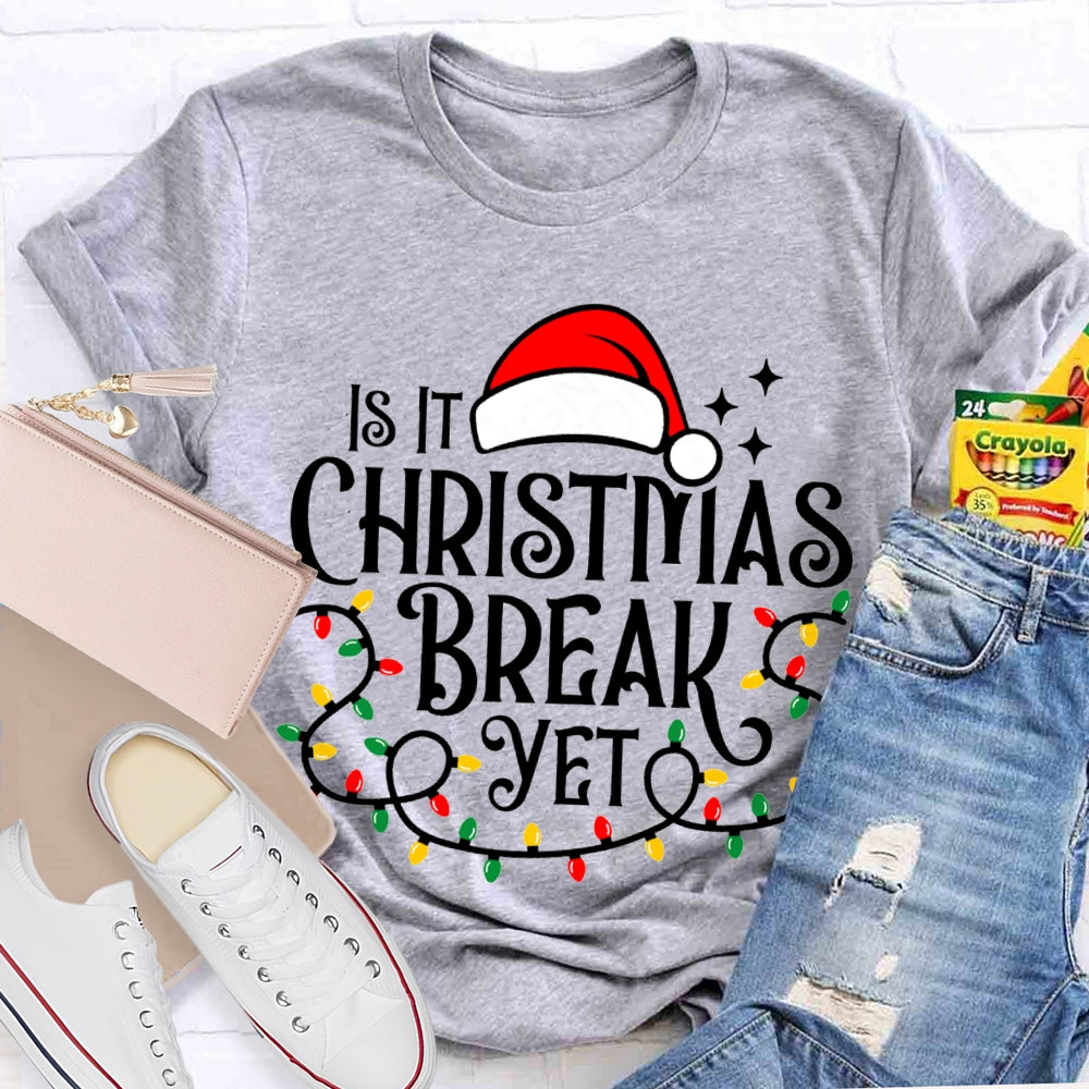 Is It Christmas Break Yet Santa Hats And Christmas Lights T-shirt
