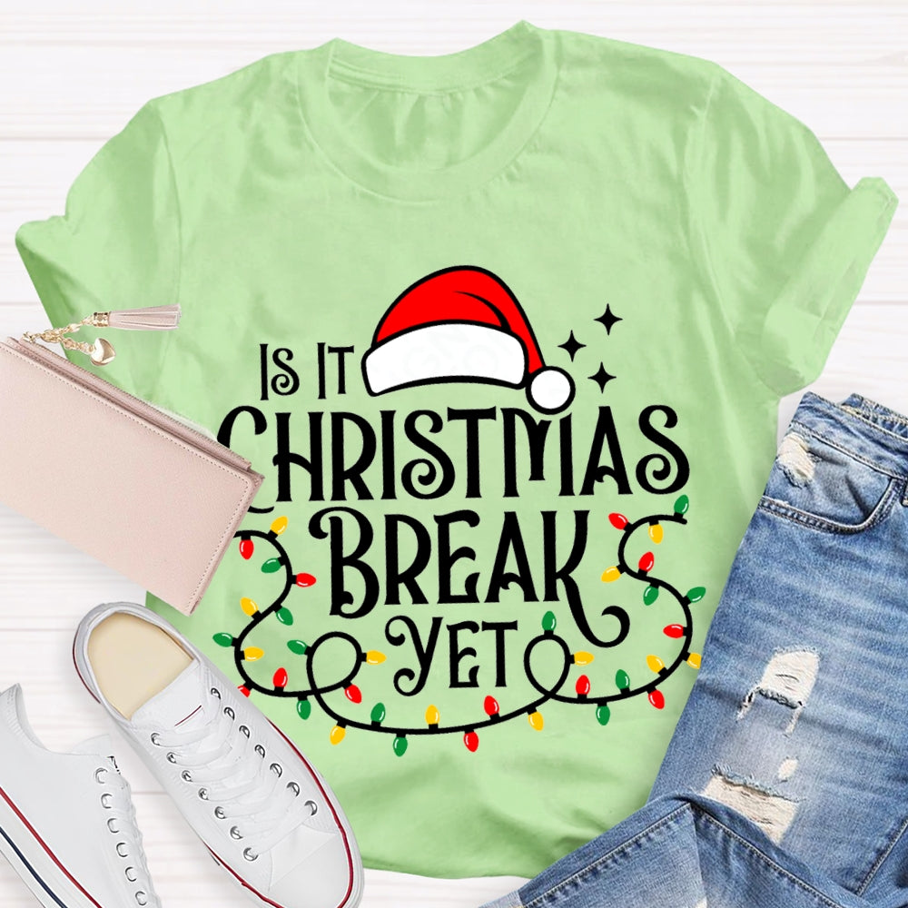 Is It Christmas Break Yet Santa Hats And Christmas Lights T-shirt