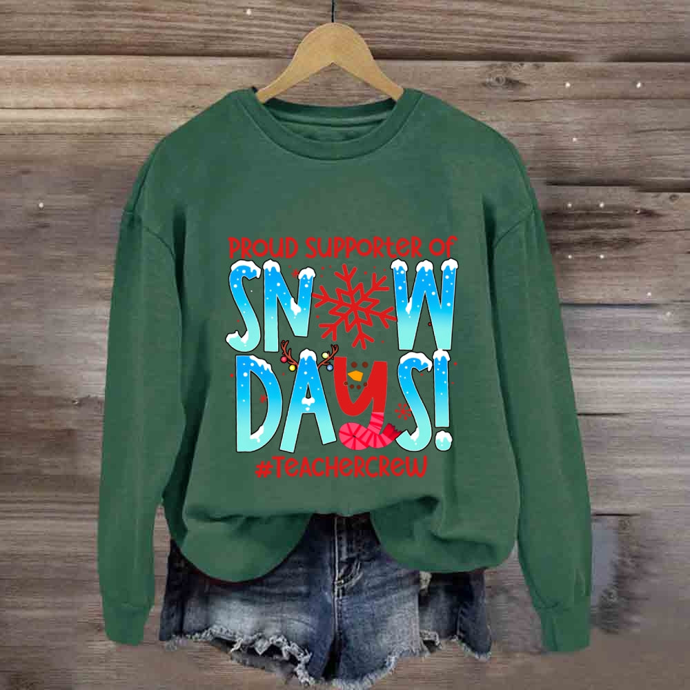 Proud Supporter Of Snow Days Snowflake Teacher crew Sweatshirt