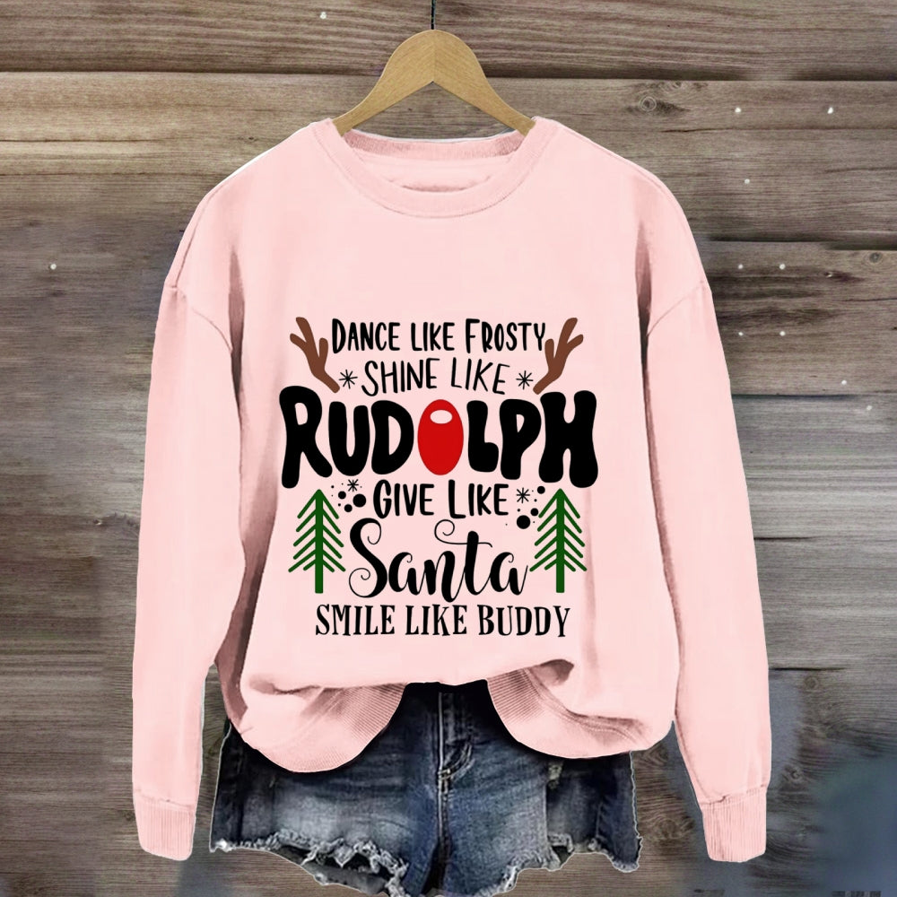 Dance Like Frosty Give Like Santa Sweatshirt