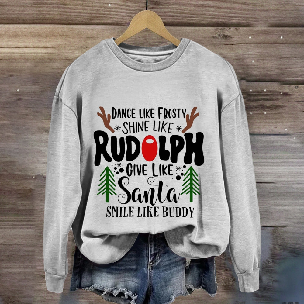Dance Like Frosty Give Like Santa Sweatshirt