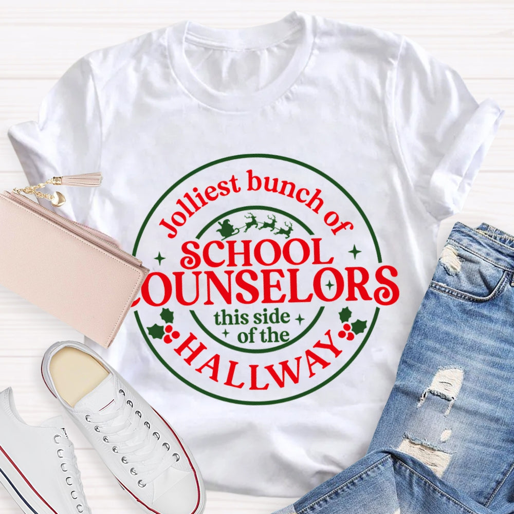 School Counselors Jolliest Bunch Of This Side Of The Hallway T-shirt