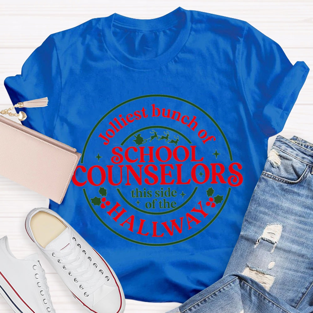 School Counselors Jolliest Bunch Of This Side Of The Hallway T-shirt