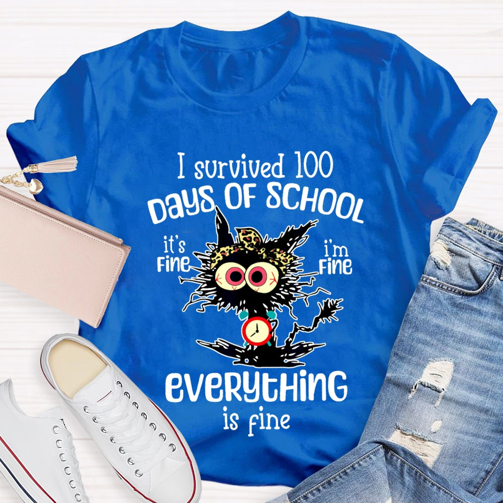 I Survived 100 Days Of School Everything Is Fine T-shirt
