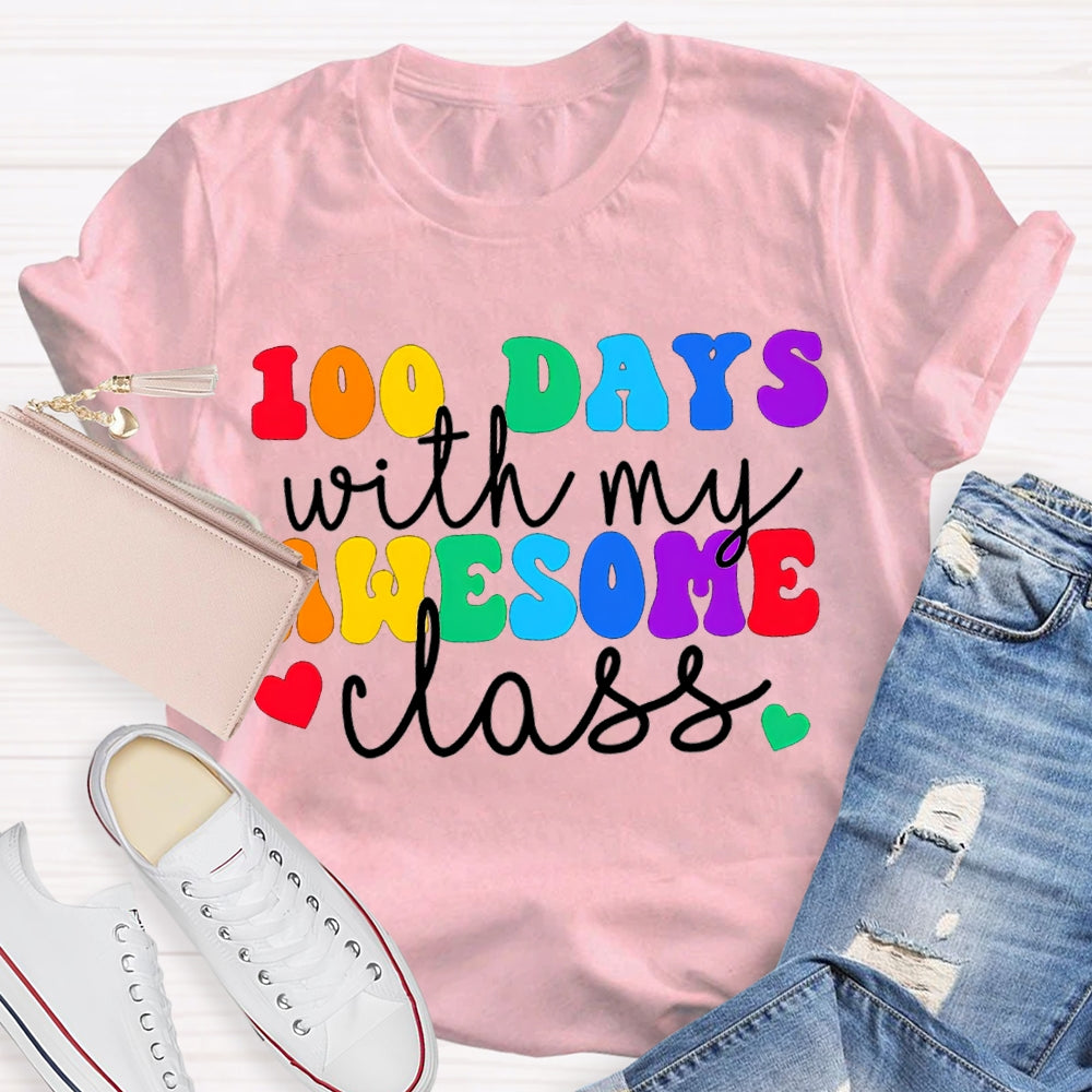 100 Days With My Awesome Class Colored Fonts T-shirt