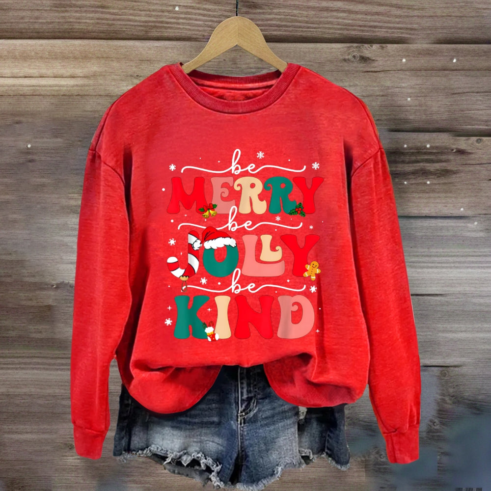 Be Merry Be Jolly Be Kind Colorful Letter Sweatshirt