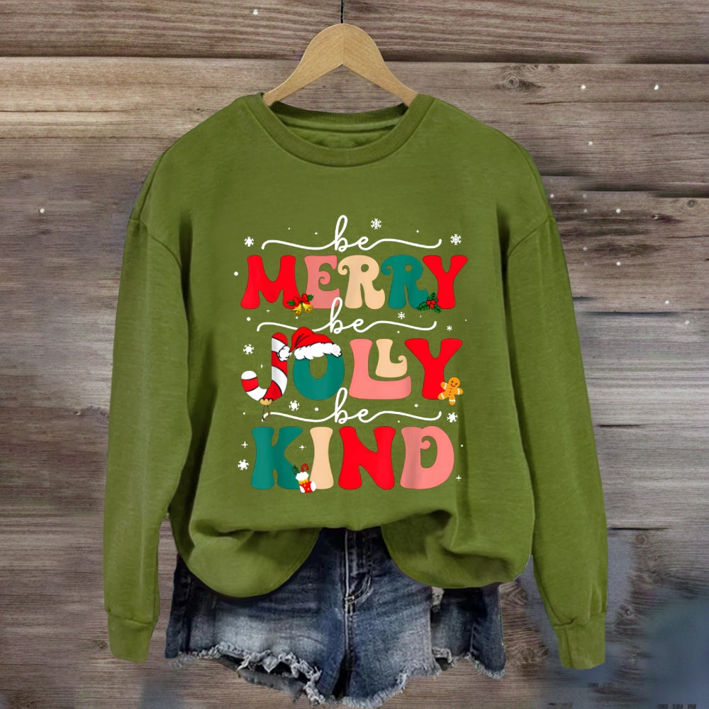 Be Merry Be Jolly Be Kind Colorful Letter Sweatshirt