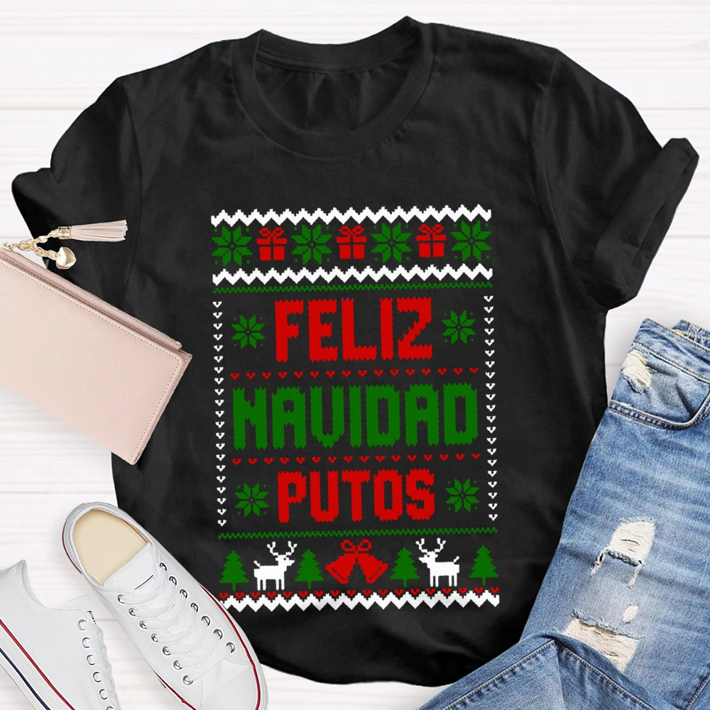 Feliz Navidad Putos Christmas Vibes Bilingual Teacher T-shirt