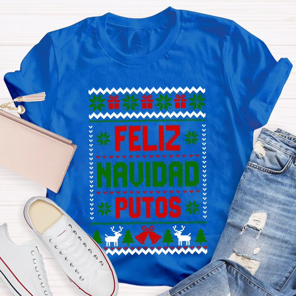 Feliz Navidad Putos Christmas Vibes Bilingual Teacher T-shirt