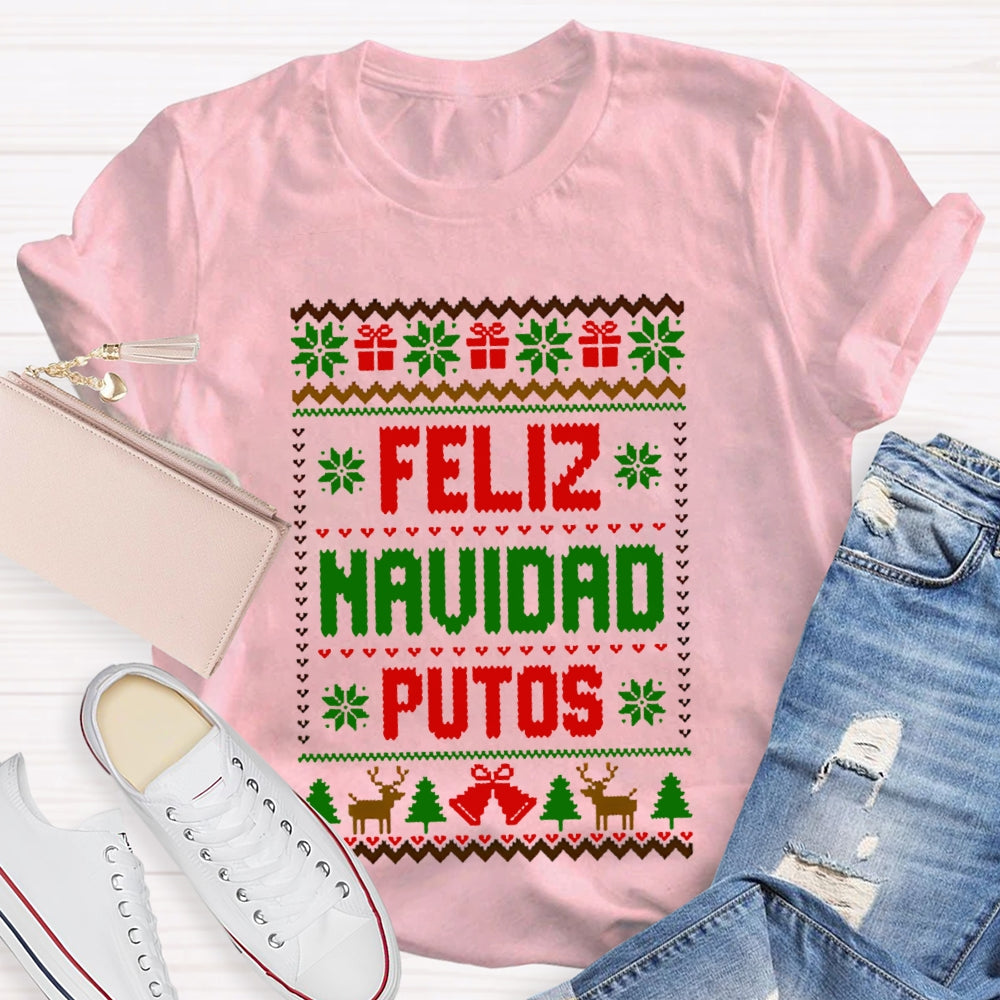Feliz Navidad Putos Christmas Vibes Bilingual Teacher T-shirt