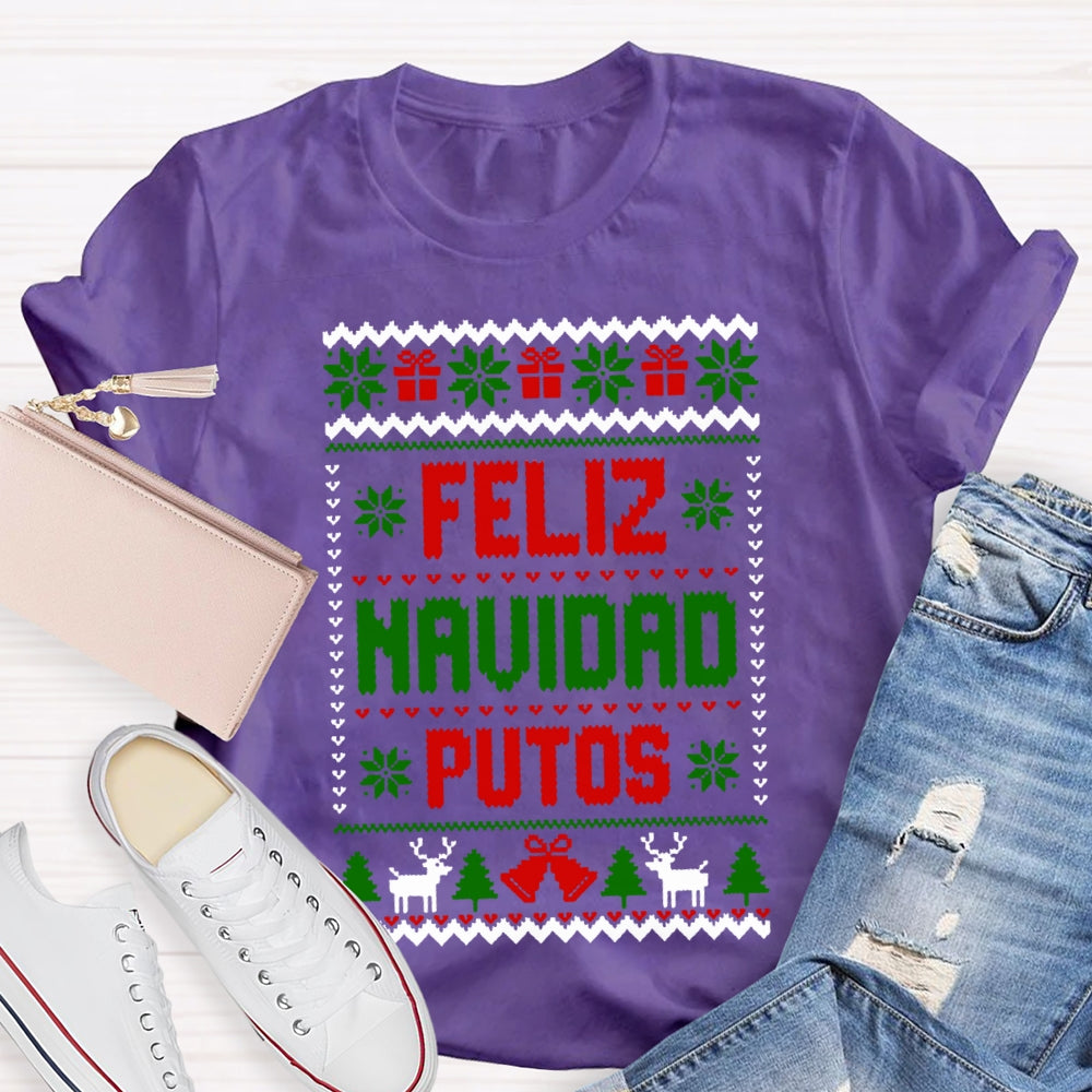 Feliz Navidad Putos Christmas Vibes Bilingual Teacher T-shirt