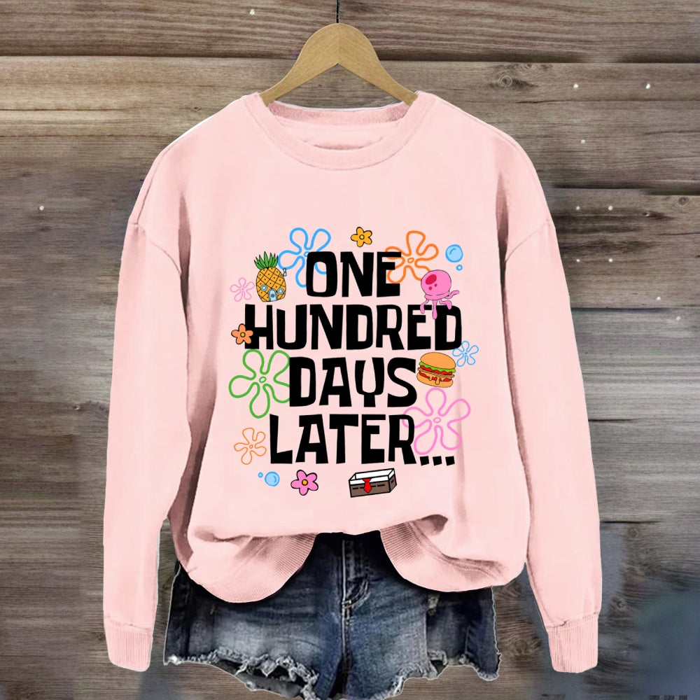 One Hundred Days Later Sweatshirt