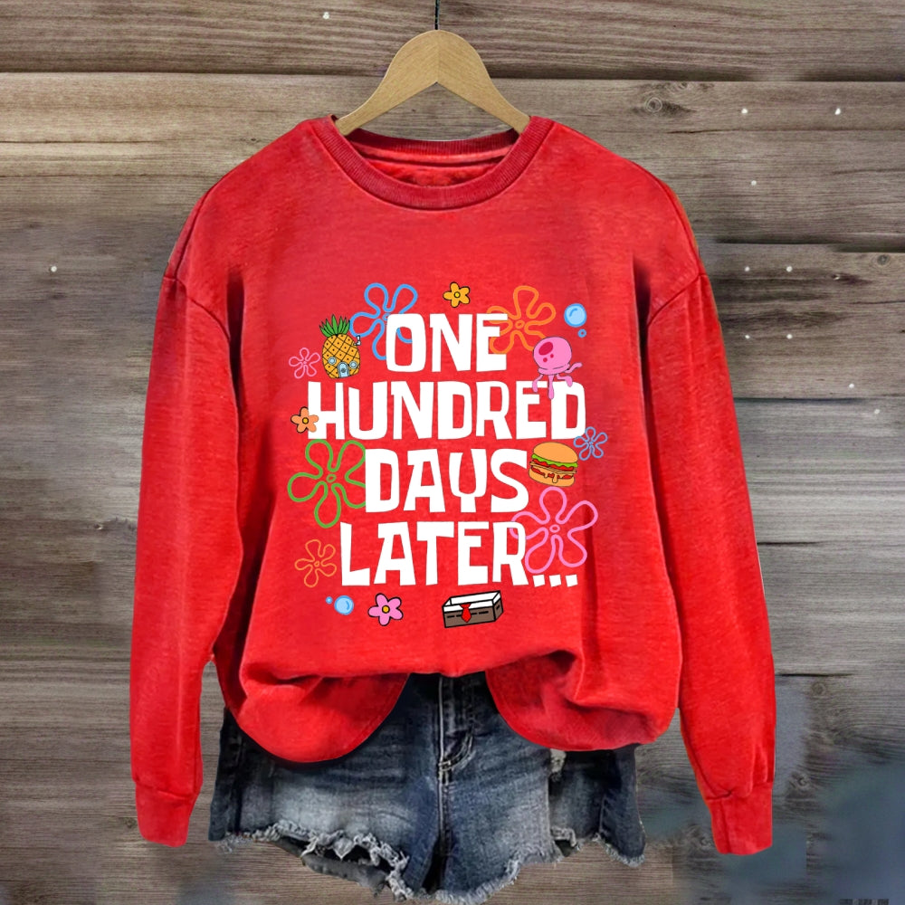 One Hundred Days Later Sweatshirt