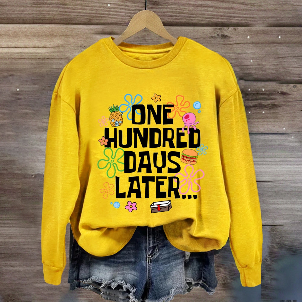 One Hundred Days Later Sweatshirt