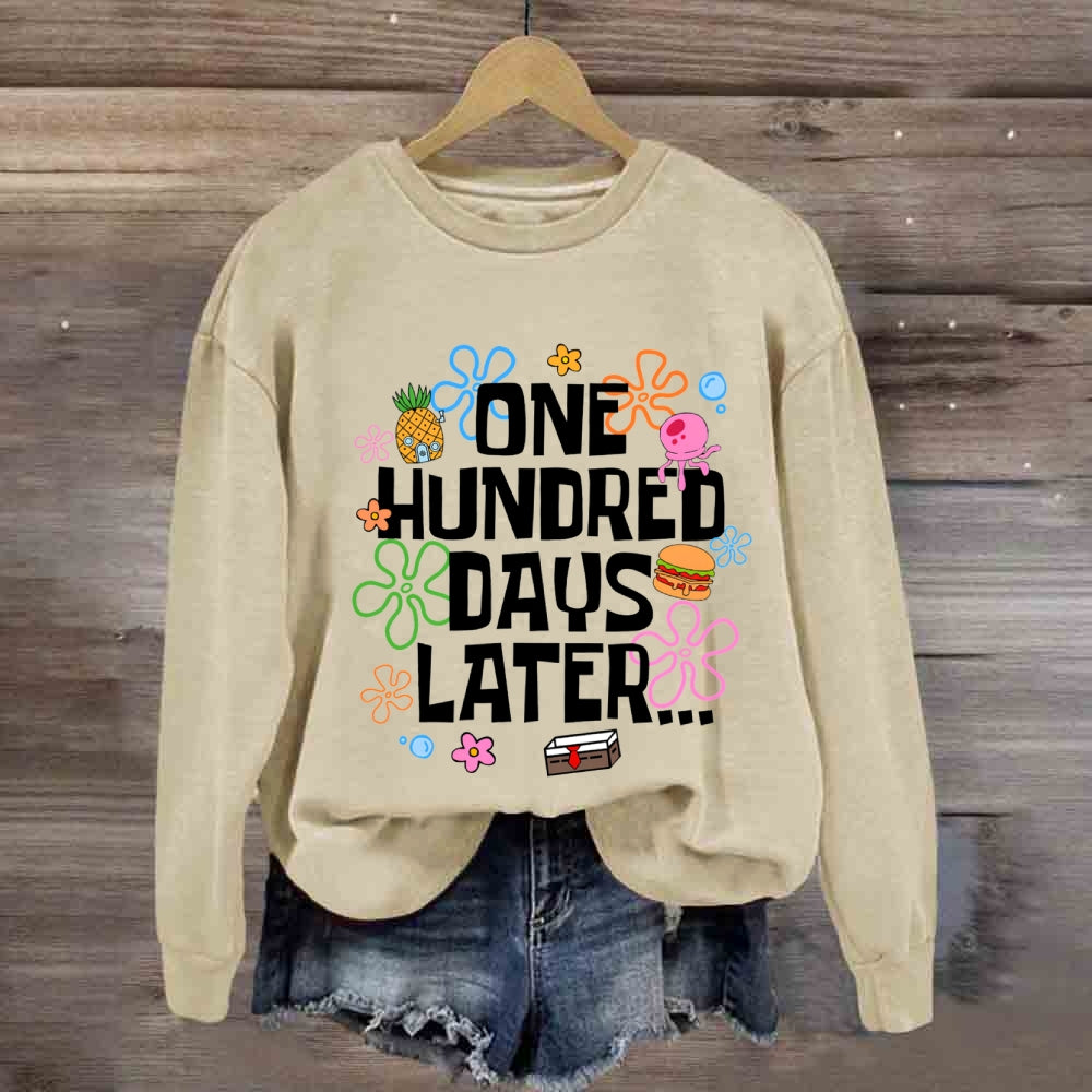One Hundred Days Later Sweatshirt