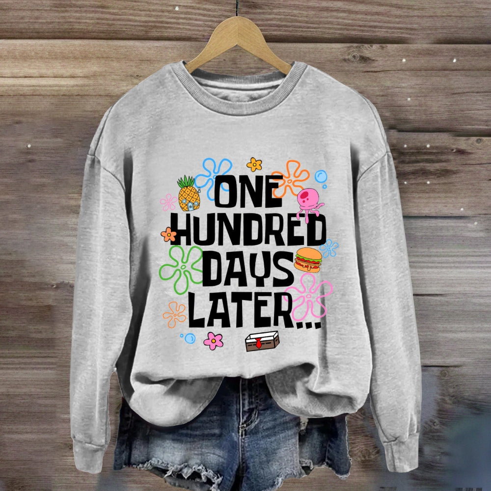 One Hundred Days Later Sweatshirt