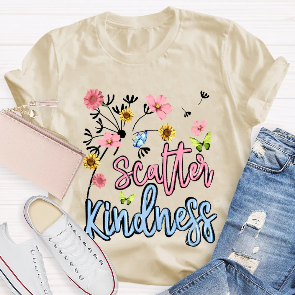 Scatter Kindness Colorful Fonts And Small Flowers T-shirt