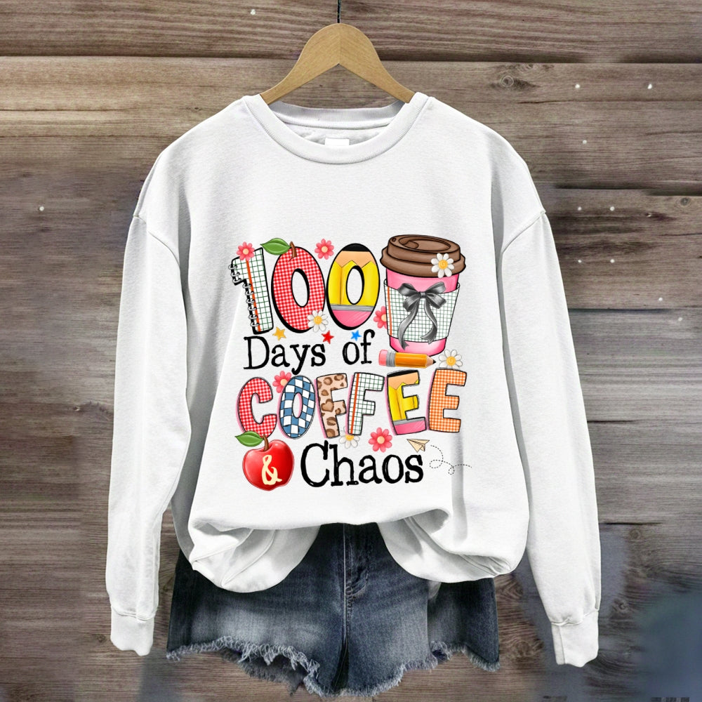 100 Days Of Coffee And Chaos Sweatshirt