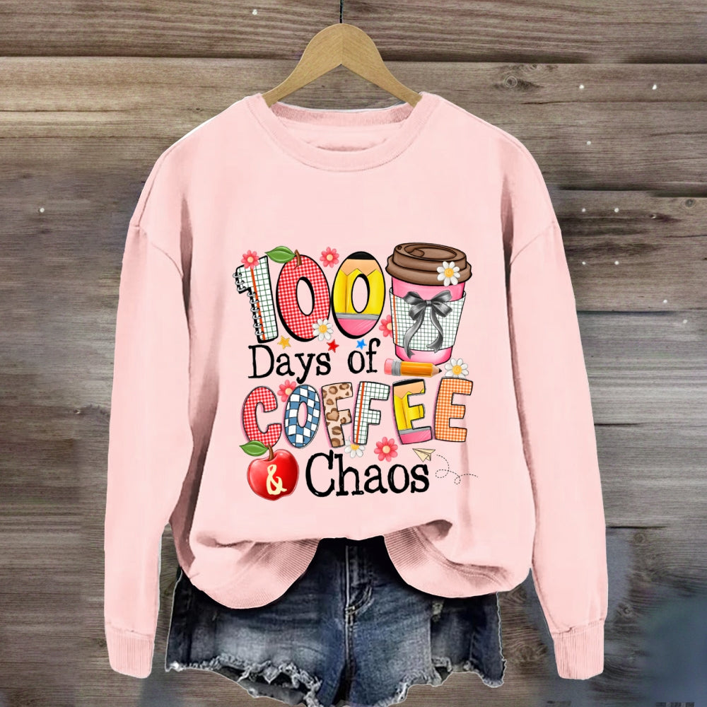 100 Days Of Coffee And Chaos Sweatshirt