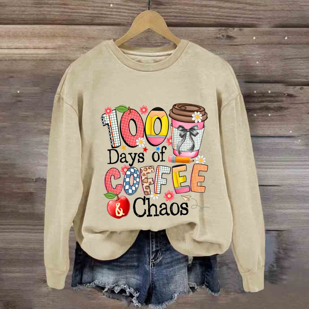 100 Days Of Coffee And Chaos Sweatshirt