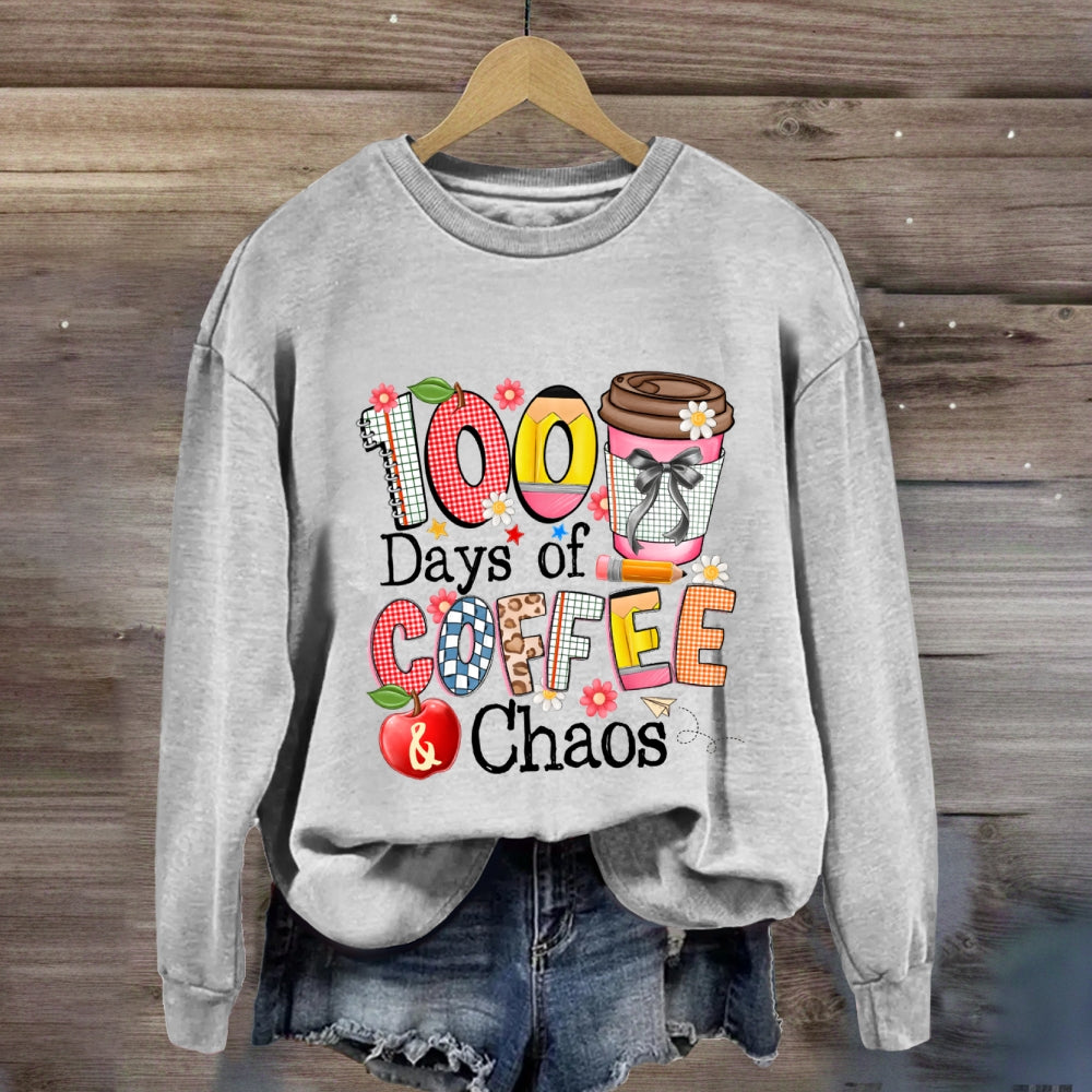 100 Days Of Coffee And Chaos Sweatshirt