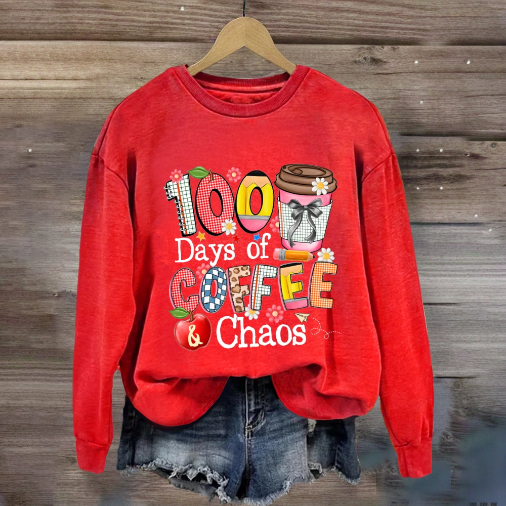 100 Days Of Coffee And Chaos Sweatshirt