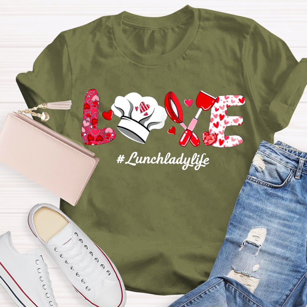 Love Lunch Lady Life Pink Heart T-shirt