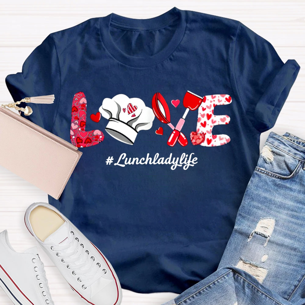 Love Lunch Lady Life Pink Heart T-shirt
