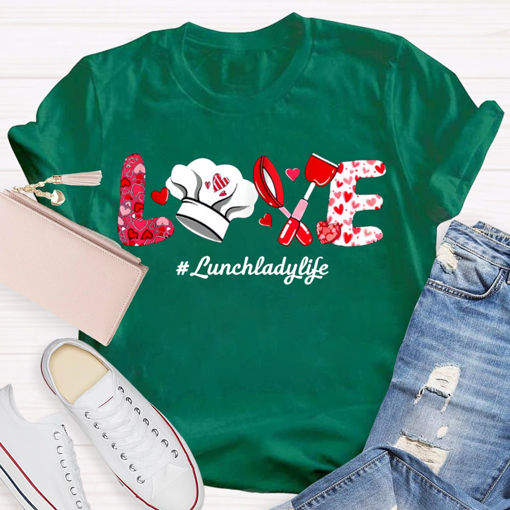 Love Lunch Lady Life Pink Heart T-shirt