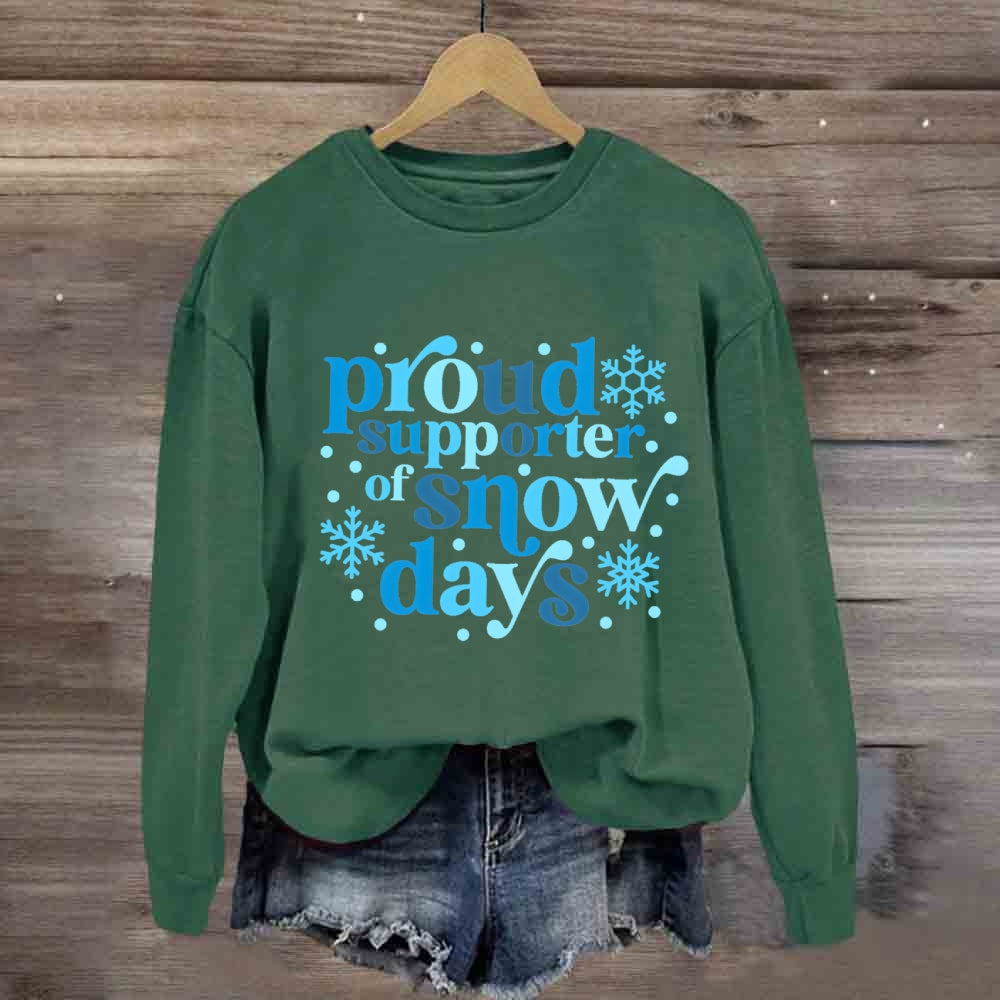 Proud Supporter Of Snow Days Blue Letter Sweatshirt