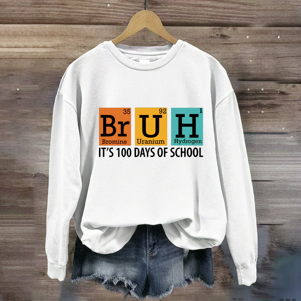 Bruh 100 Days Of School Sweatshirt