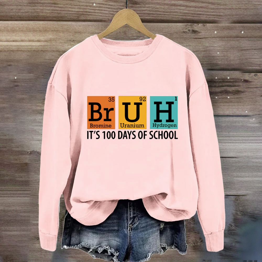 Bruh 100 Days Of School Sweatshirt