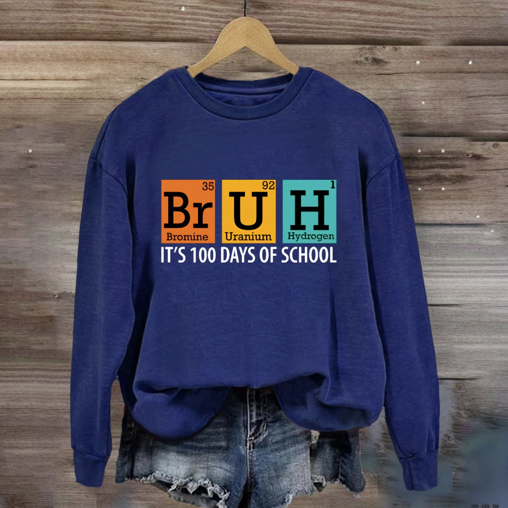 Bruh 100 Days Of School Sweatshirt
