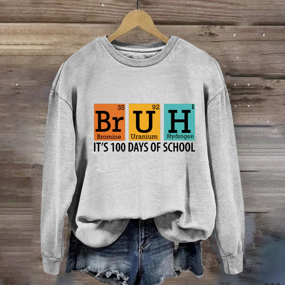 Bruh 100 Days Of School Sweatshirt