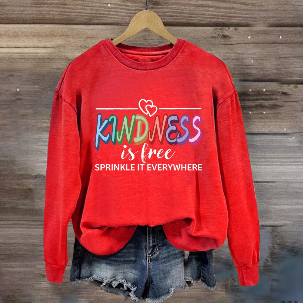 Kindness Is Free Heart Sweatshirt