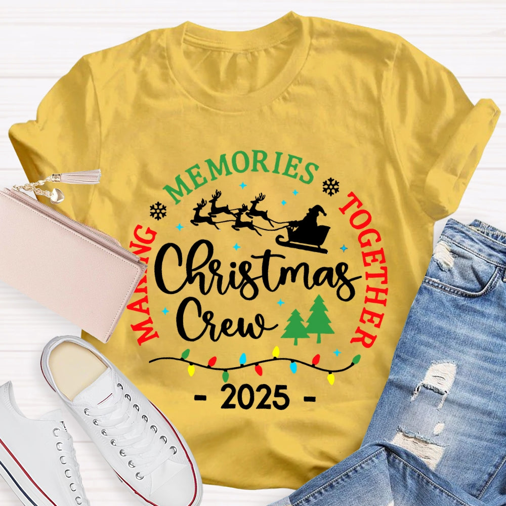 Christmas Crew Making Memories Together T-shirt