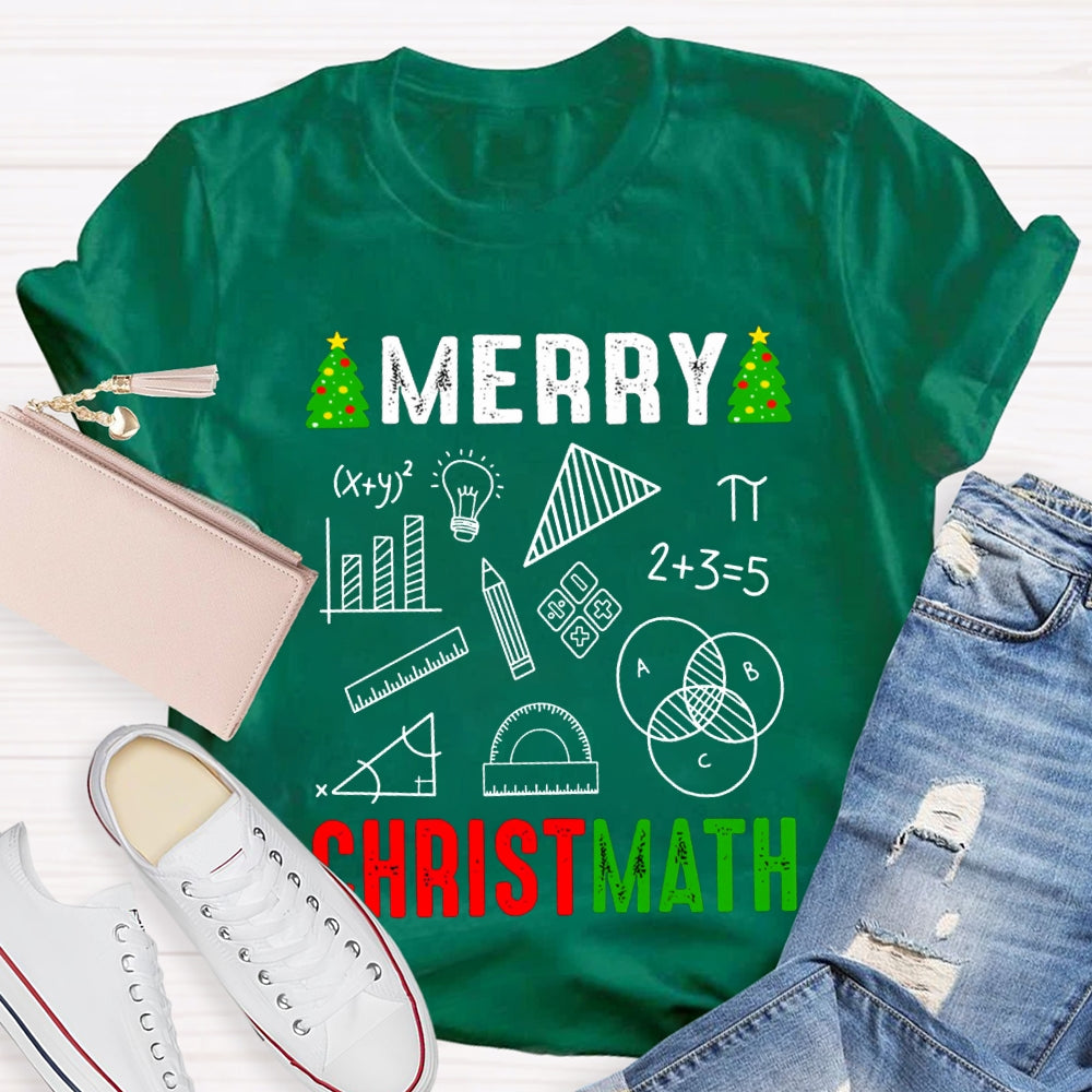 Merry Christ Math Merry Christmath Merry Christmas And Math Teacher T-shirt