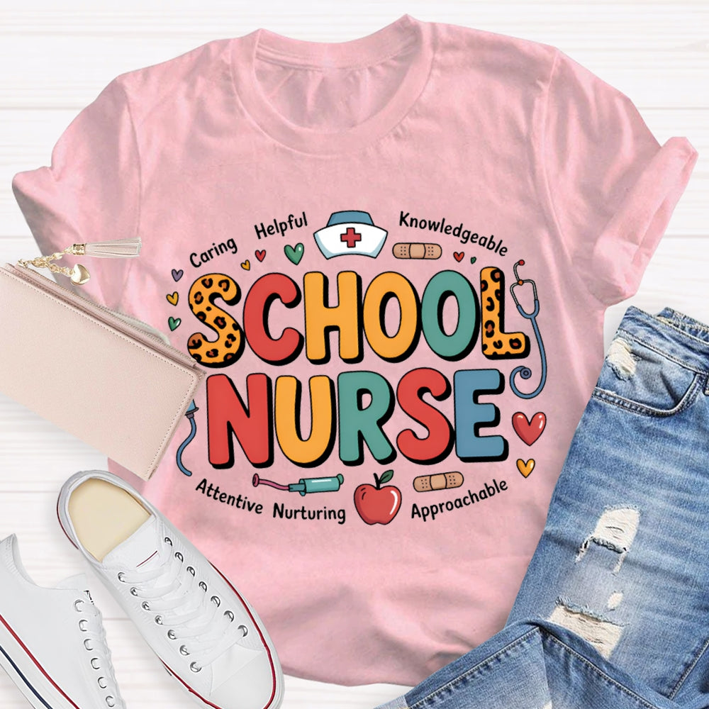 School Nurse Caring Helping Knowledgeable Attentive Approachable T-shirt