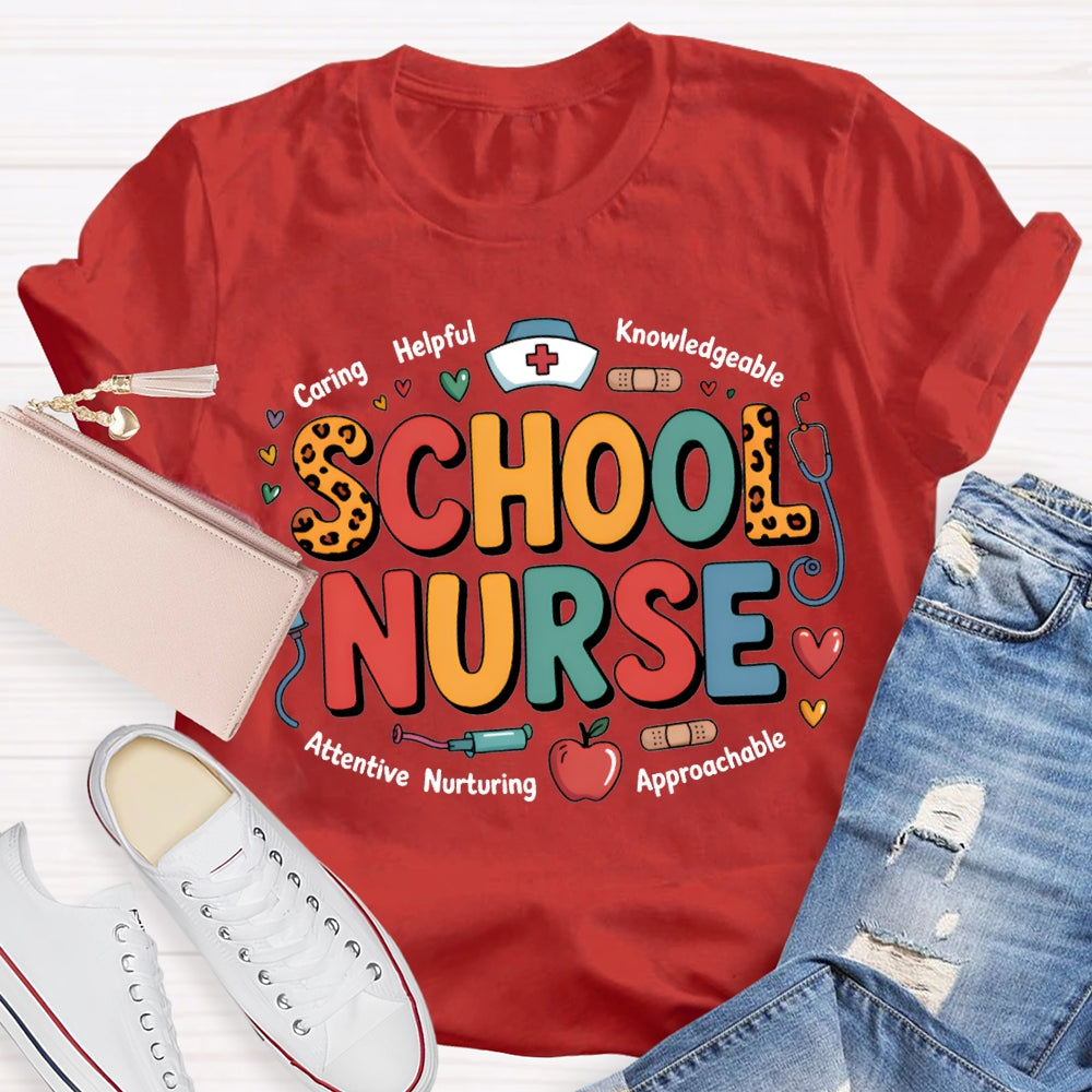 School Nurse Caring Helping Knowledgeable Attentive Approachable T-shirt