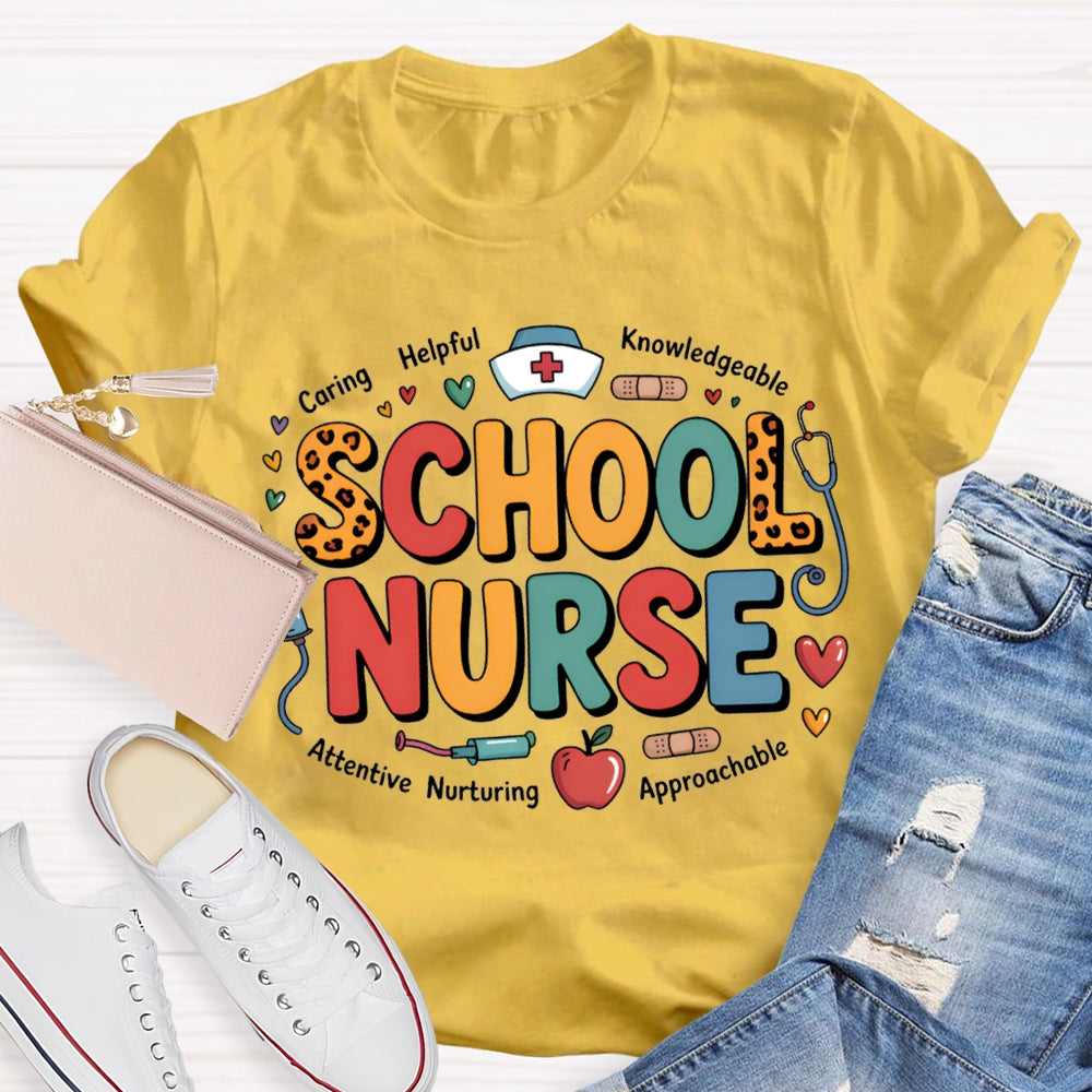 School Nurse Caring Helping Knowledgeable Attentive Approachable T-shirt