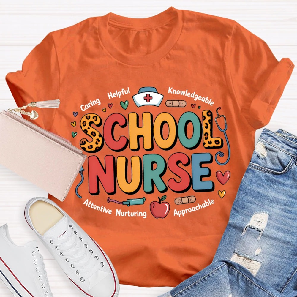 School Nurse Caring Helping Knowledgeable Attentive Approachable T-shirt